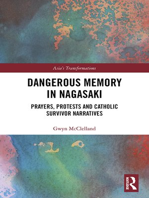 cover image of Dangerous Memory in Nagasaki